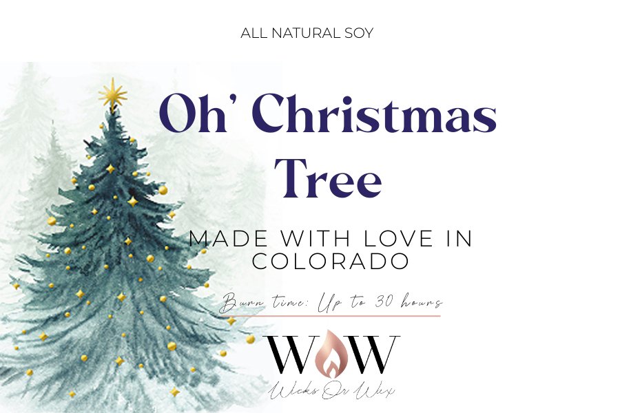 Oh' Christmas Tree - Wicks Or Wax (WOW)Oh' Christmas Tree